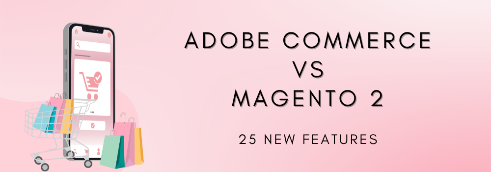 adobe-commerce-vs-magento-2